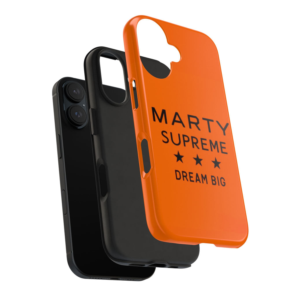 Marty Supreme Tough Phone Case — Orange 'Dream Big' Protective Cover