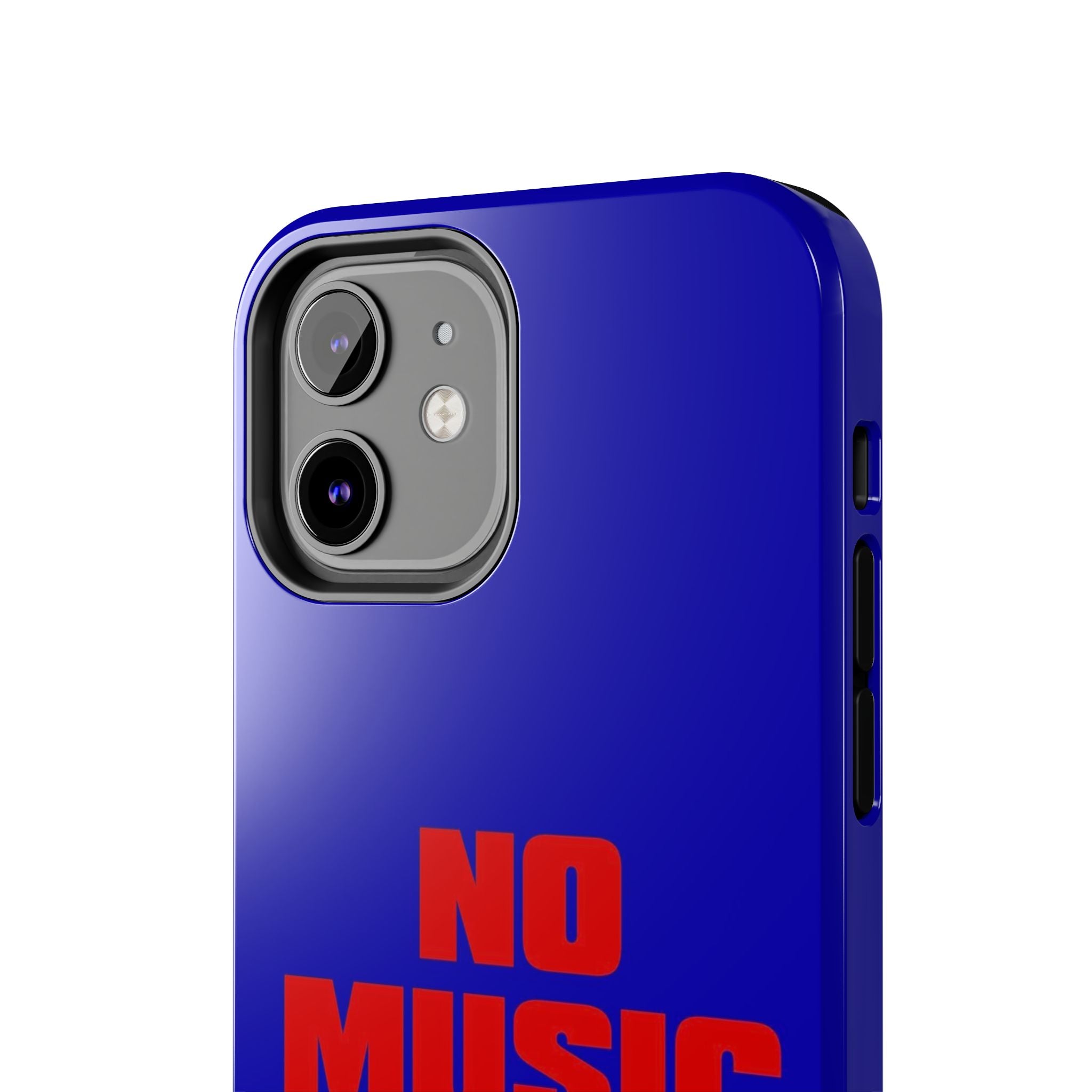 No Music No Life Phone Case — Bold Red Text on Blue Tough Protective Case