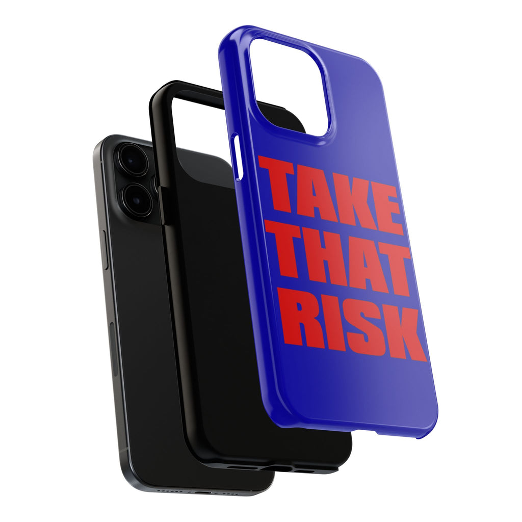 'Take That Risk' Tough Phone Case - Bold Red Typography on Royal Blue