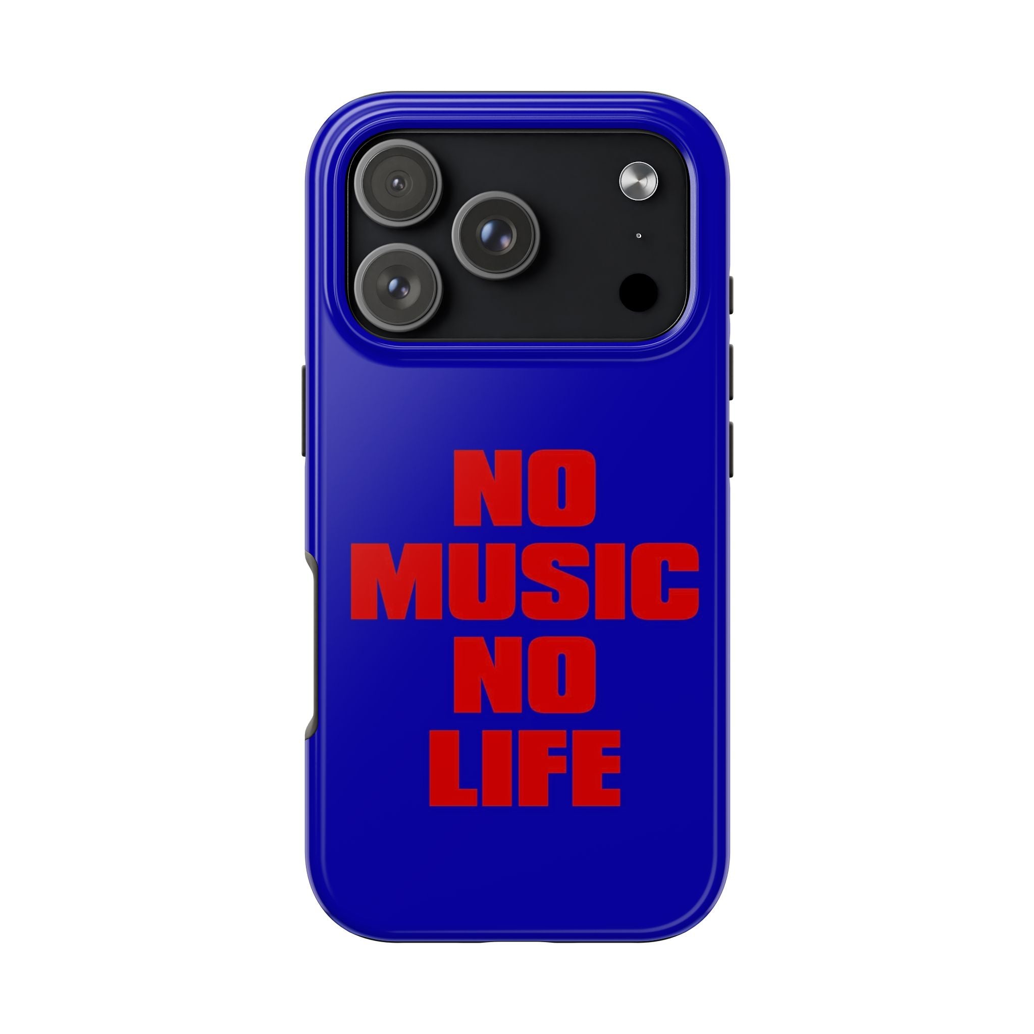 No Music No Life Phone Case — Bold Red Text on Blue Tough Protective Case