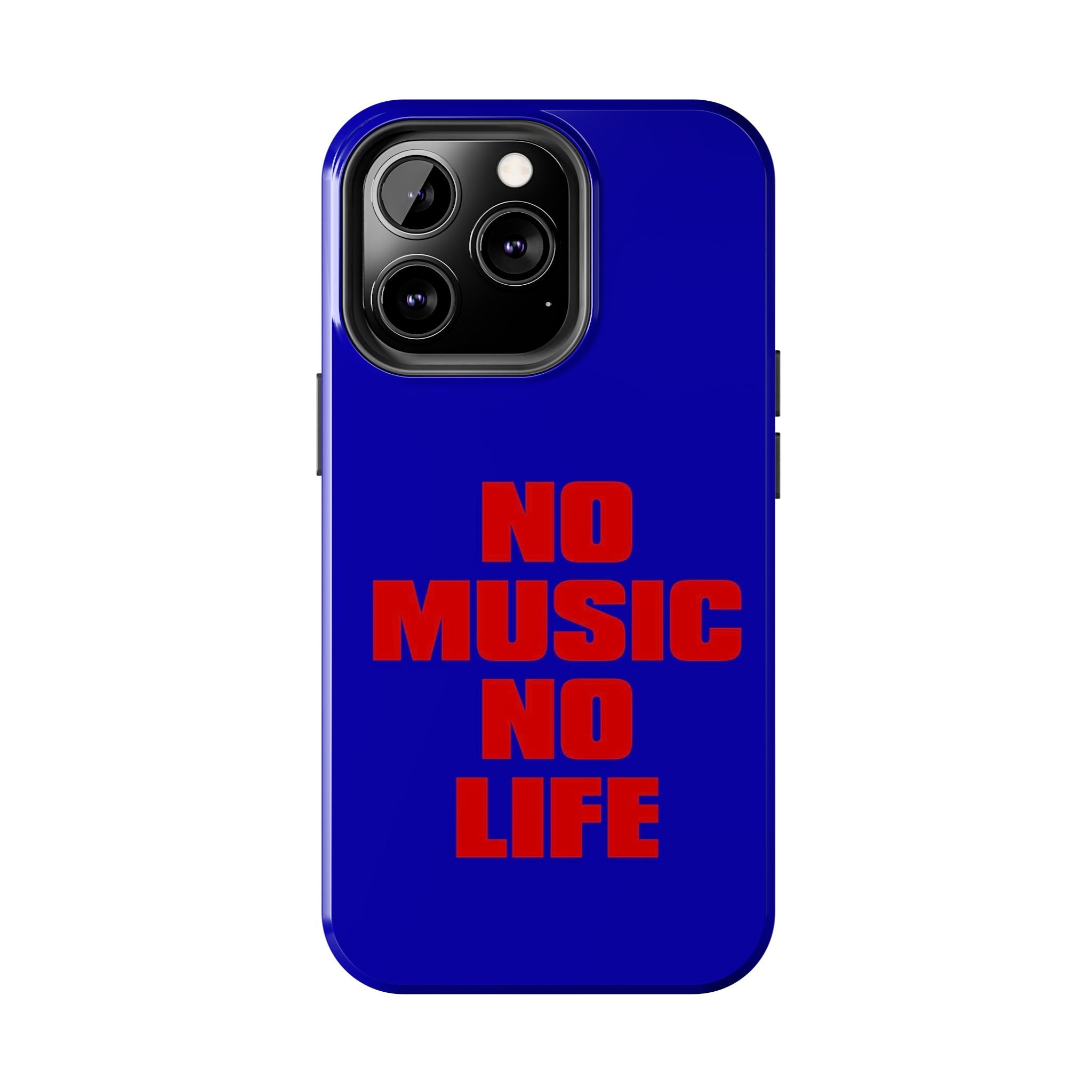 No Music No Life Phone Case — Bold Red Text on Blue Tough Protective Case