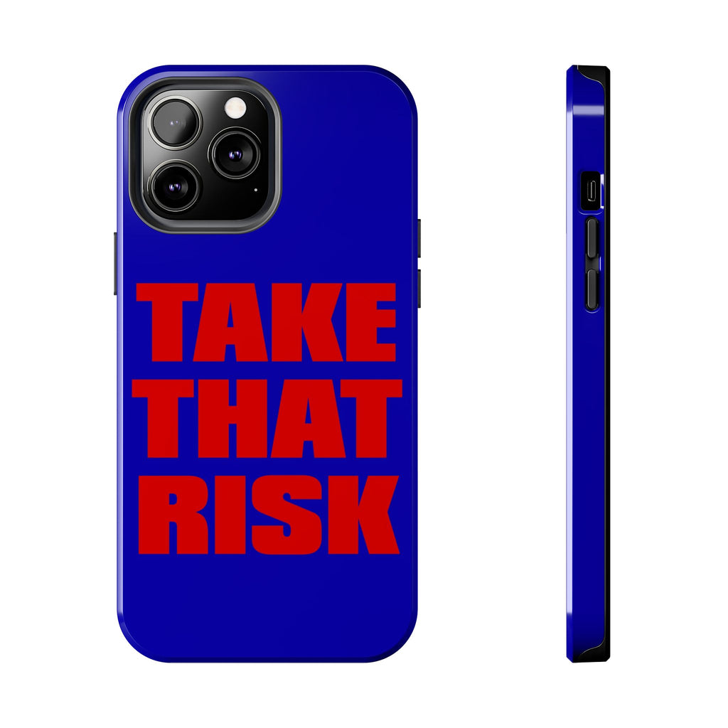 'Take That Risk' Tough Phone Case - Bold Red Typography on Royal Blue