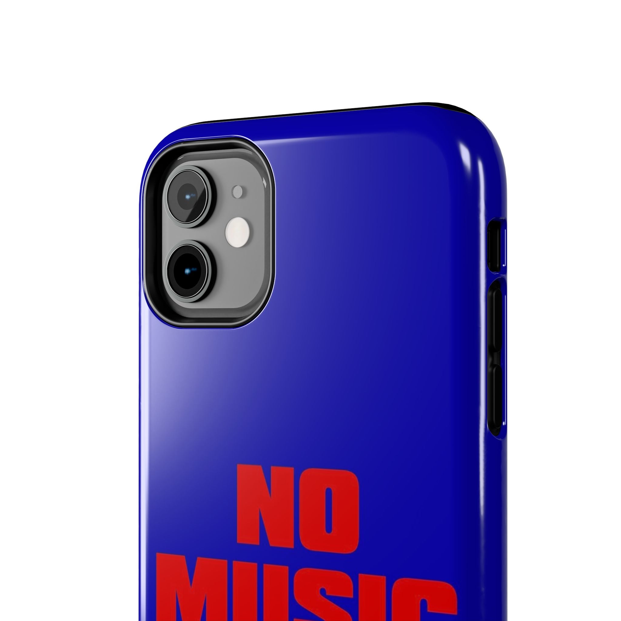 No Music No Life Phone Case — Bold Red Text on Blue Tough Protective Case