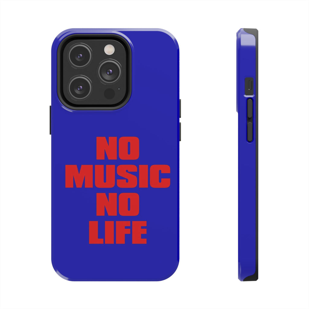 No Music No Life Phone Case — Bold Red Text on Blue Tough Protective Case