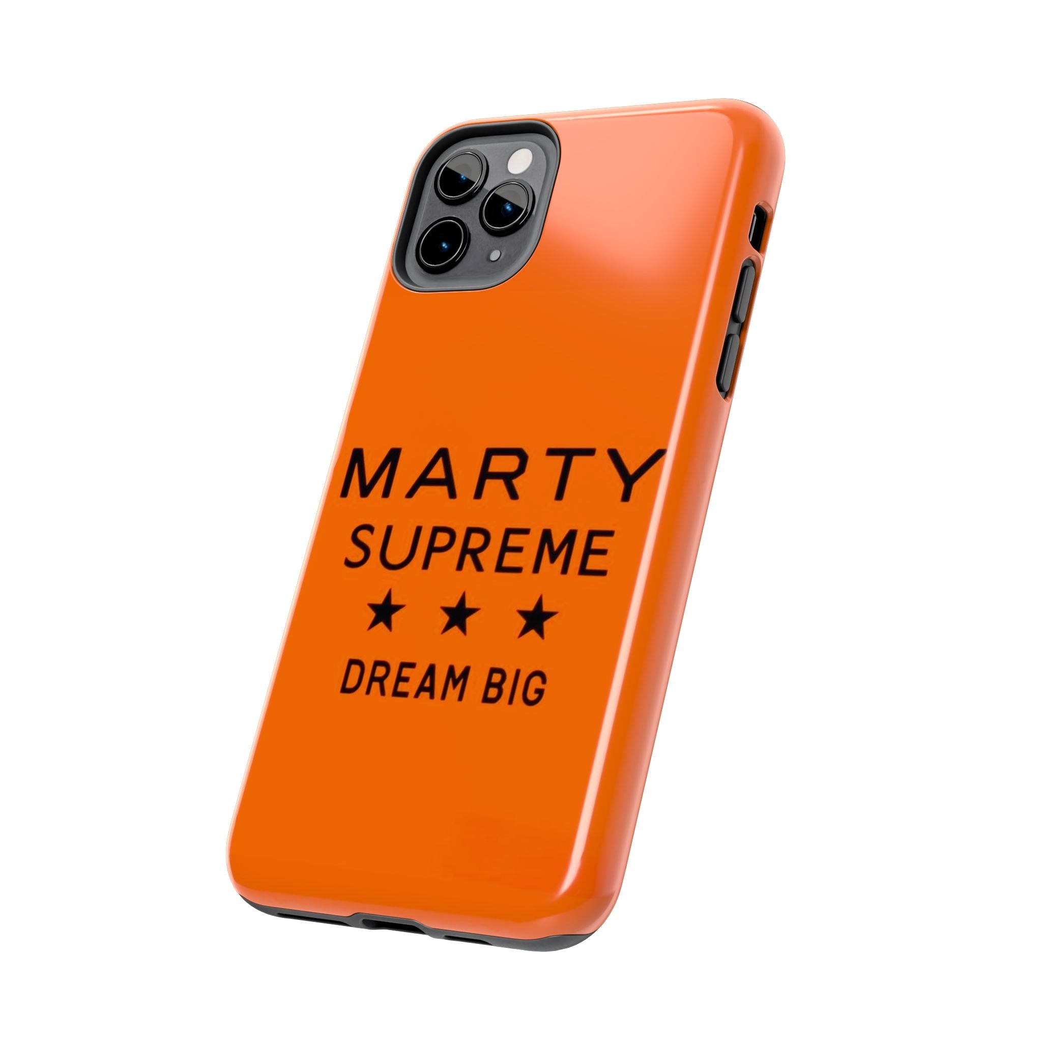 Marty Supreme Tough Phone Case — Orange 'Dream Big' Protective Cover