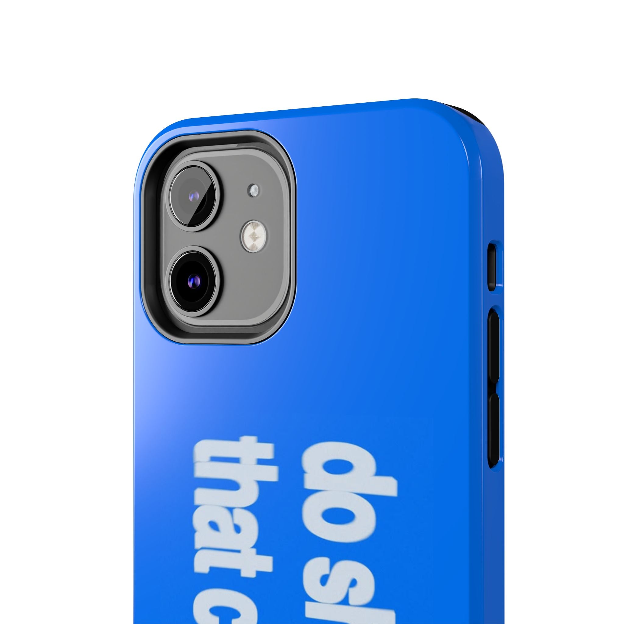 Do Shit That Counts Blue Tough Phone Case — Motivational Protective Cover