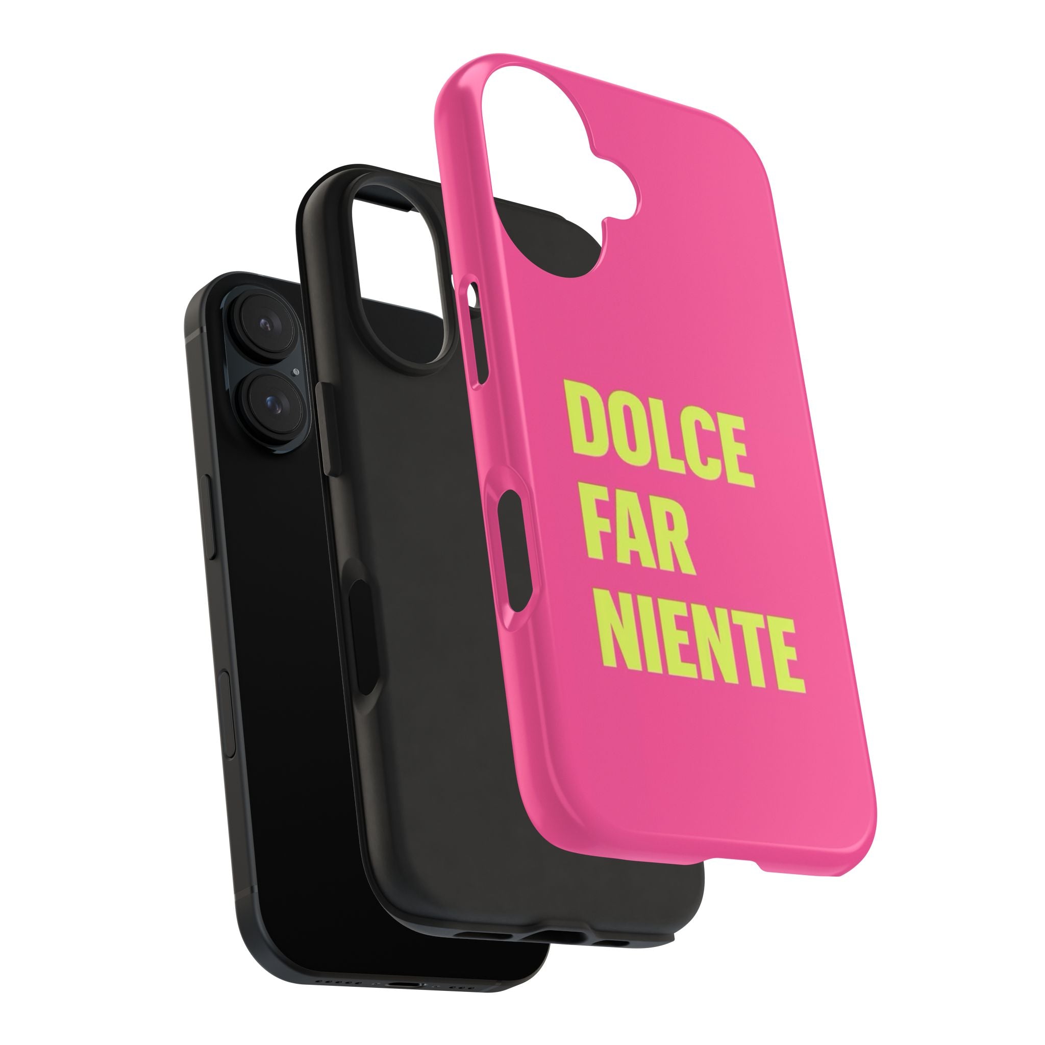 Dolce Far Niente Phone Case — Bright Pink Relaxation Quote Tough Cover