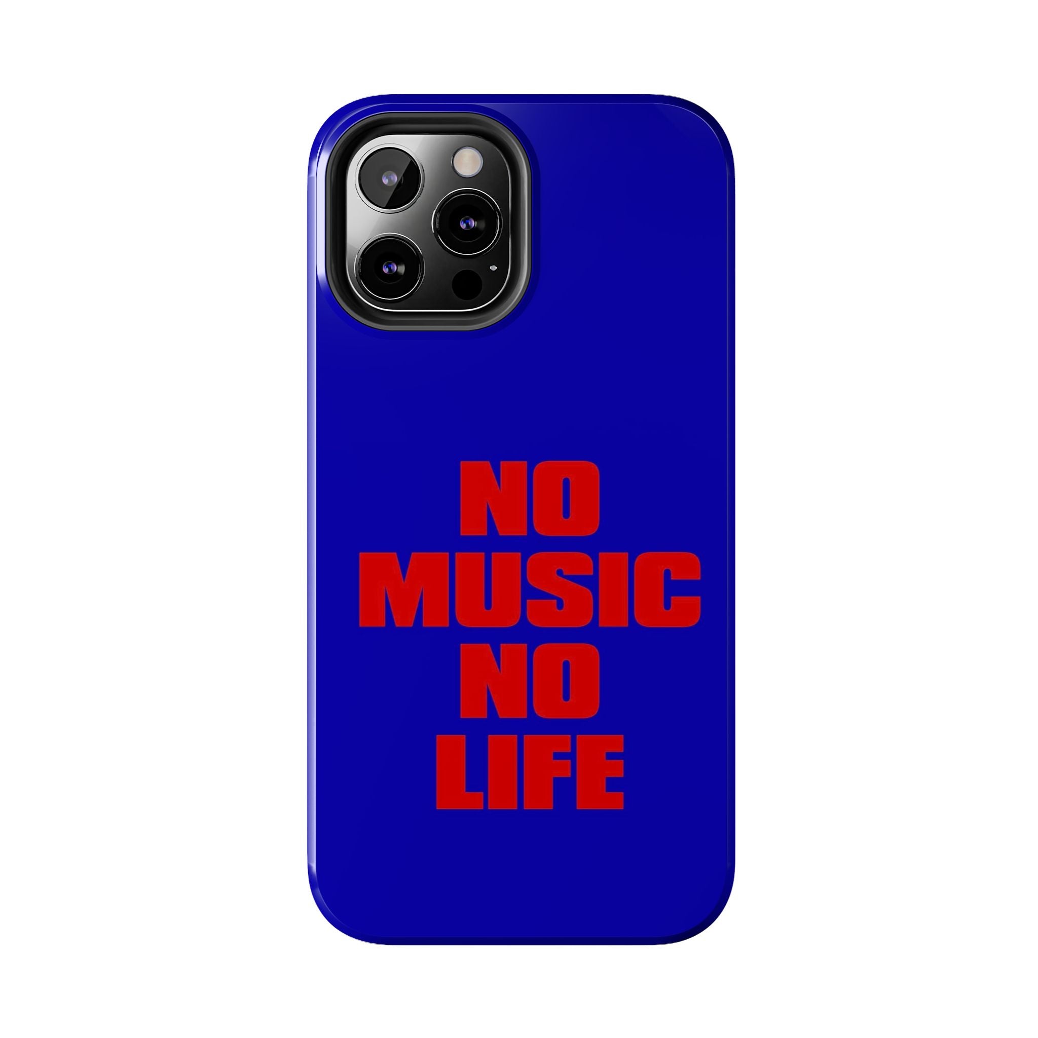 No Music No Life Phone Case — Bold Red Text on Blue Tough Protective Case