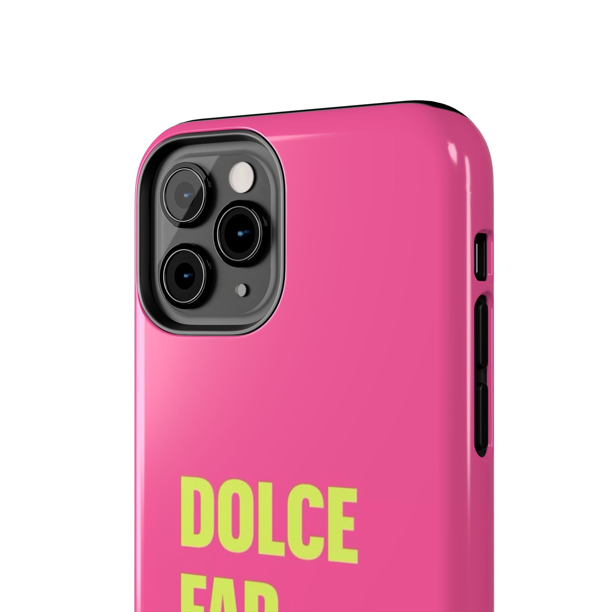 Dolce Far Niente Phone Case — Bright Pink Relaxation Quote Tough Cover