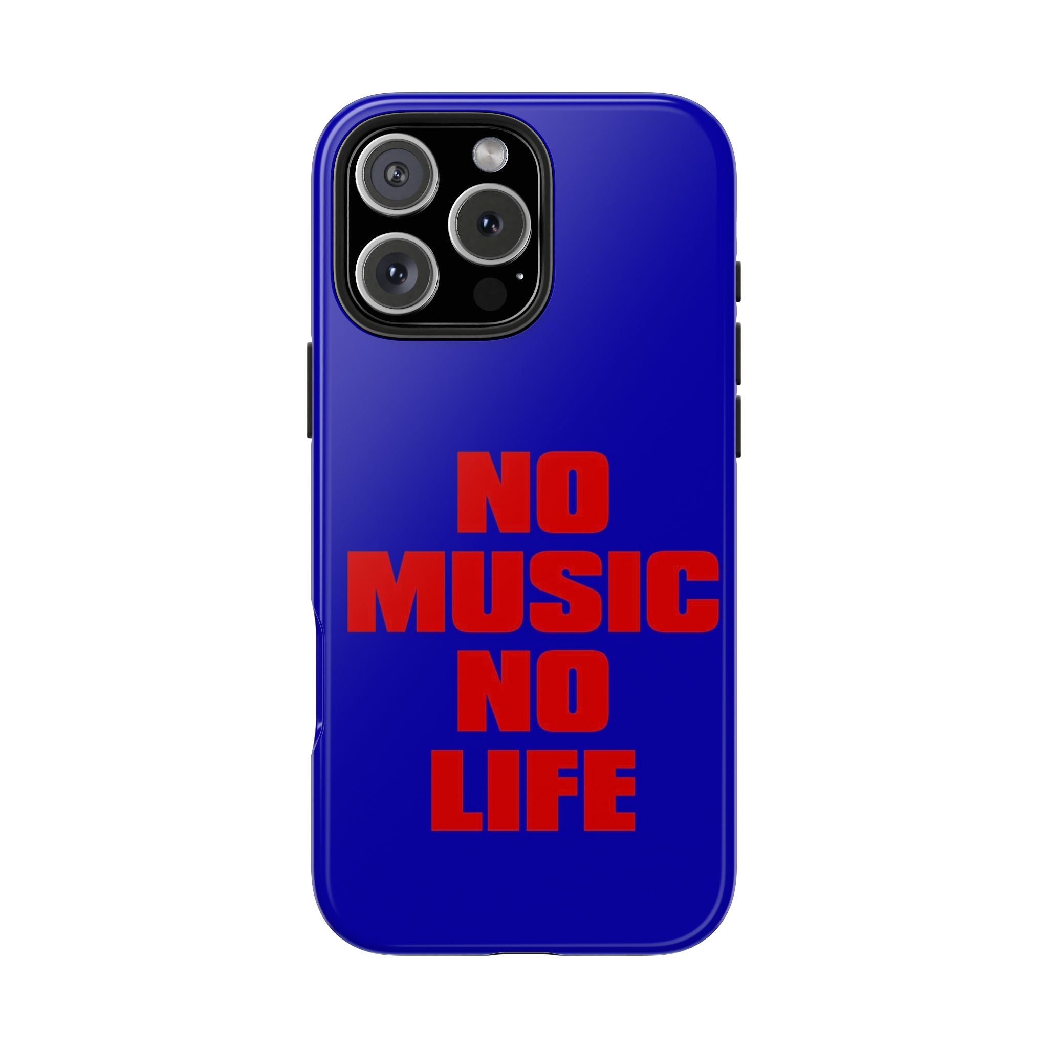 No Music No Life Phone Case — Bold Red Text on Blue Tough Protective Case