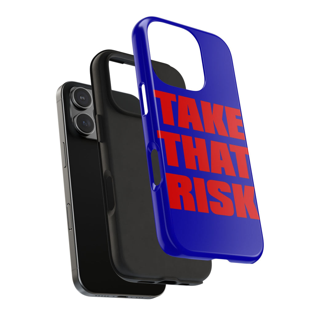 'Take That Risk' Tough Phone Case - Bold Red Typography on Royal Blue