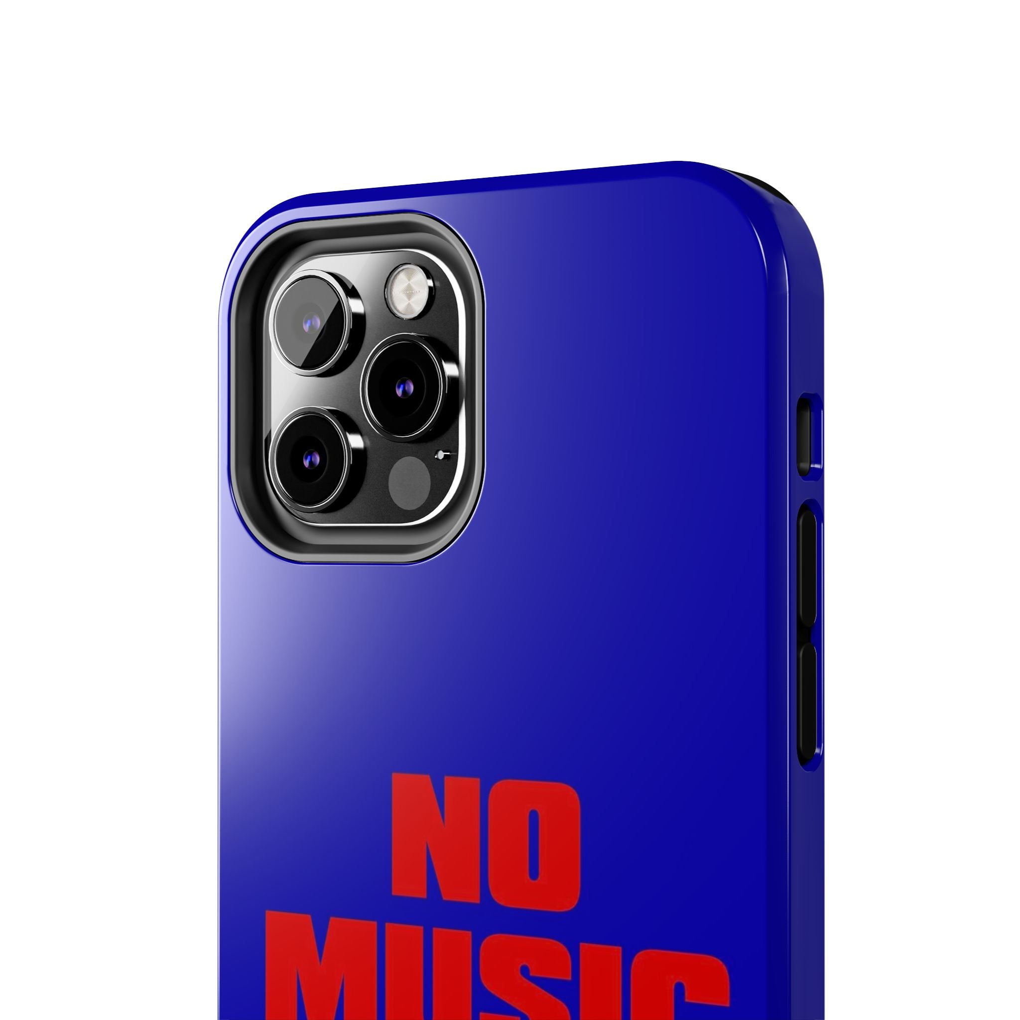 No Music No Life Phone Case — Bold Red Text on Blue Tough Protective Case