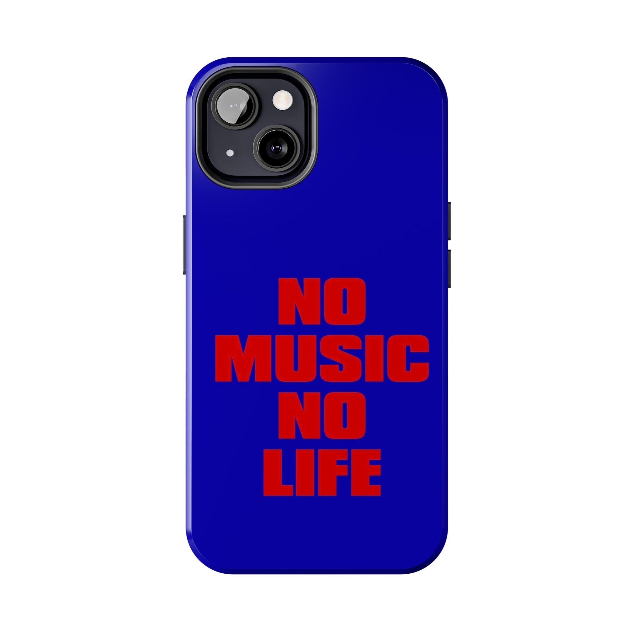 No Music No Life Phone Case — Bold Red Text on Blue Tough Protective Case