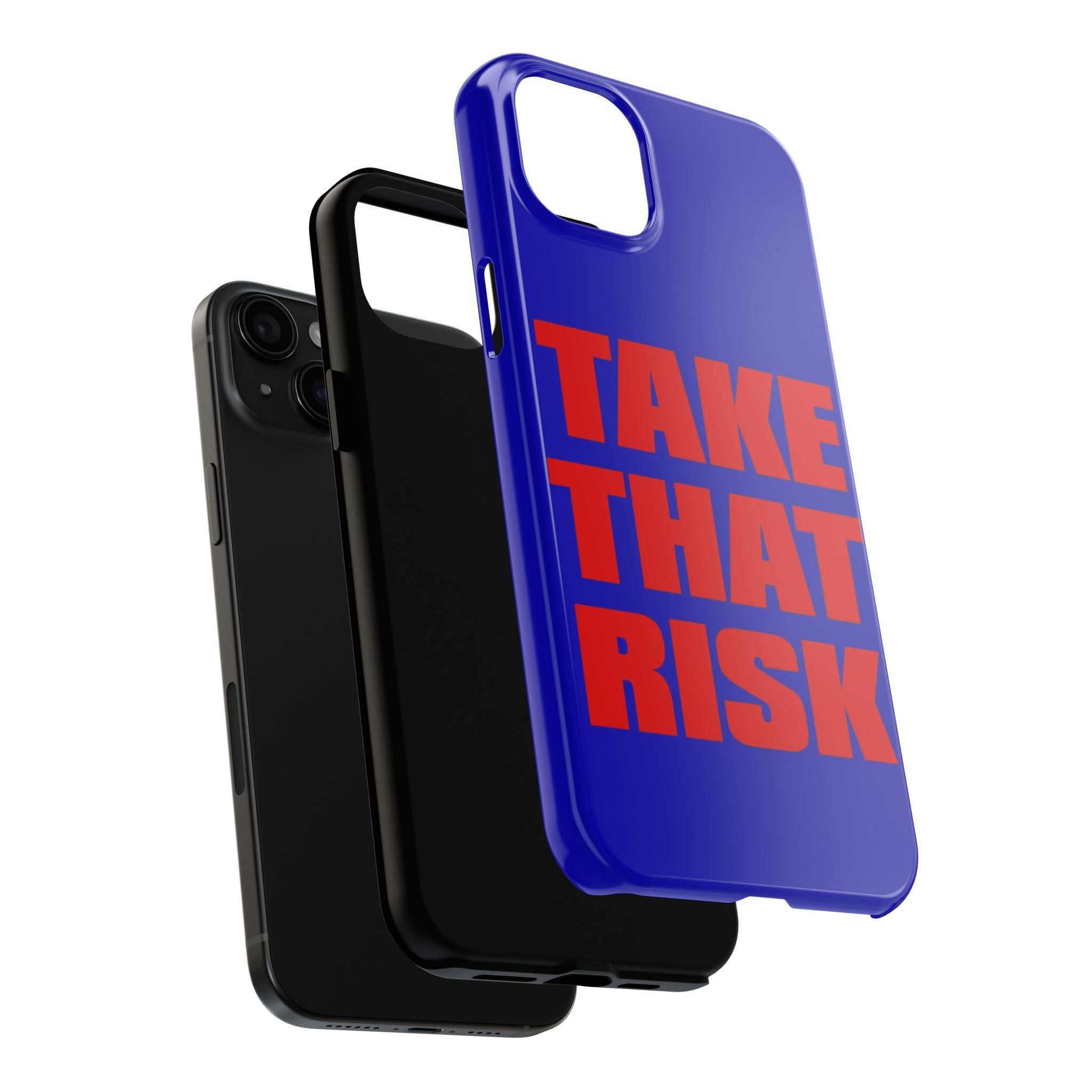 'Take That Risk' Tough Phone Case - Bold Red Typography on Royal Blue
