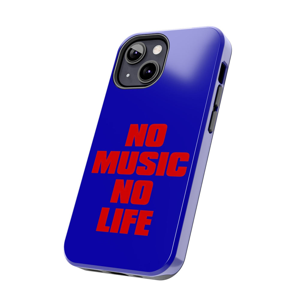 No Music No Life Phone Case — Bold Red Text on Blue Tough Protective Case