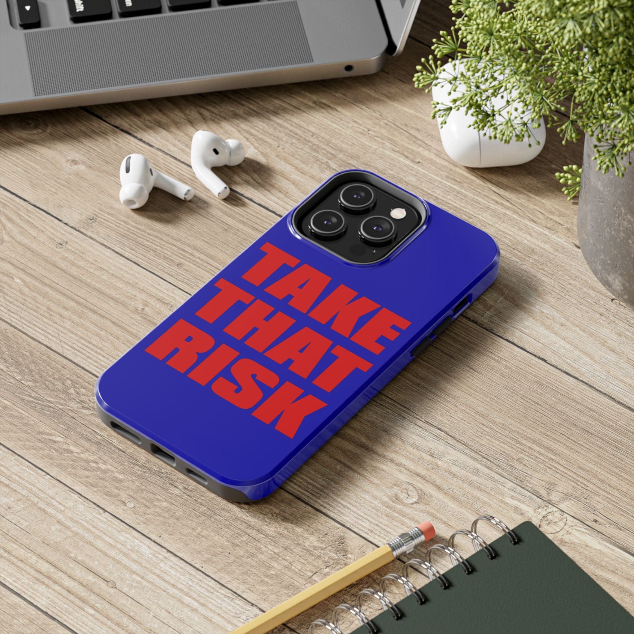 'Take That Risk' Tough Phone Case - Bold Red Typography on Royal Blue