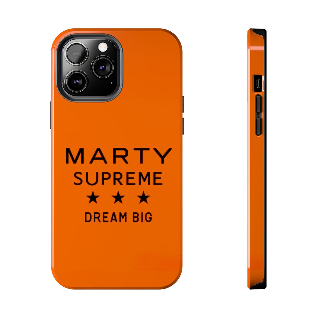 Marty Supreme Tough Phone Case — Orange 'Dream Big' Protective Cover
