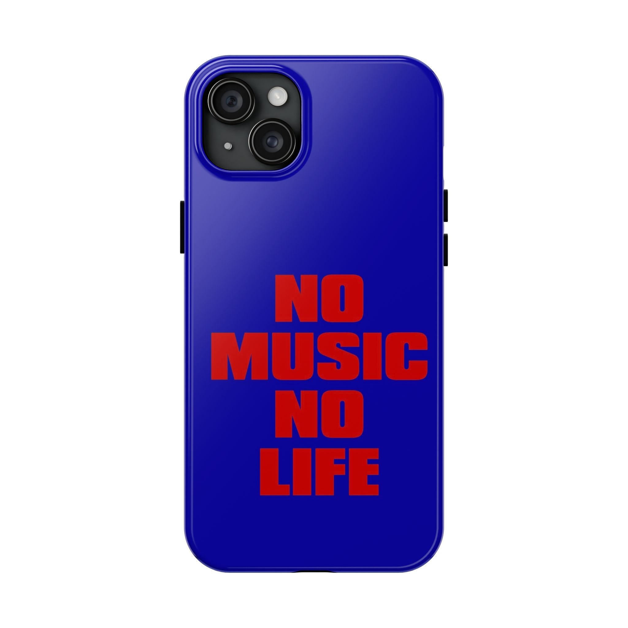 No Music No Life Phone Case — Bold Red Text on Blue Tough Protective Case
