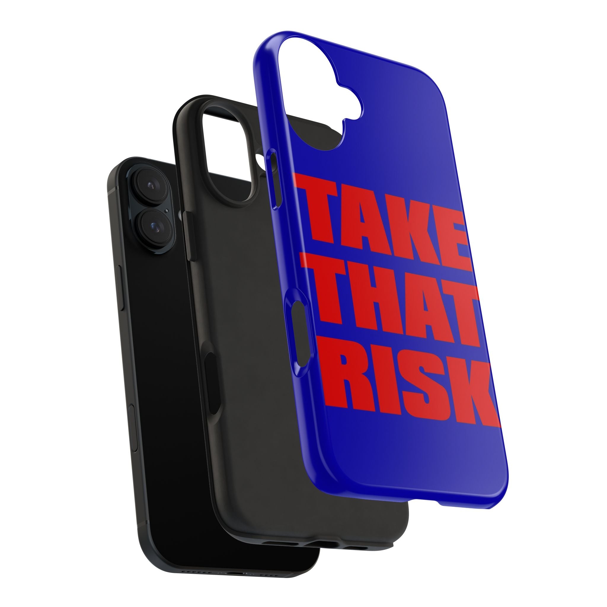 'Take That Risk' Tough Phone Case - Bold Red Typography on Royal Blue