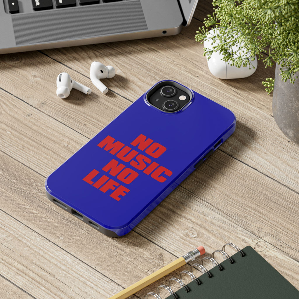 No Music No Life Phone Case — Bold Red Text on Blue Tough Protective Case