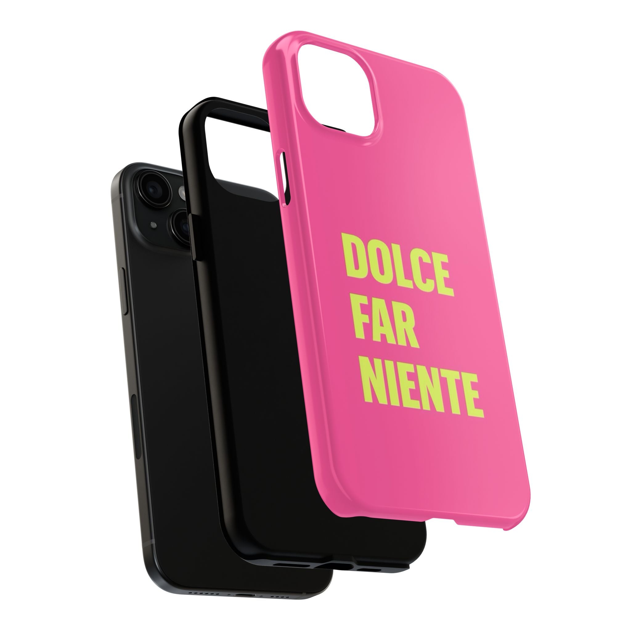 Dolce Far Niente Phone Case — Bright Pink Relaxation Quote Tough Cover