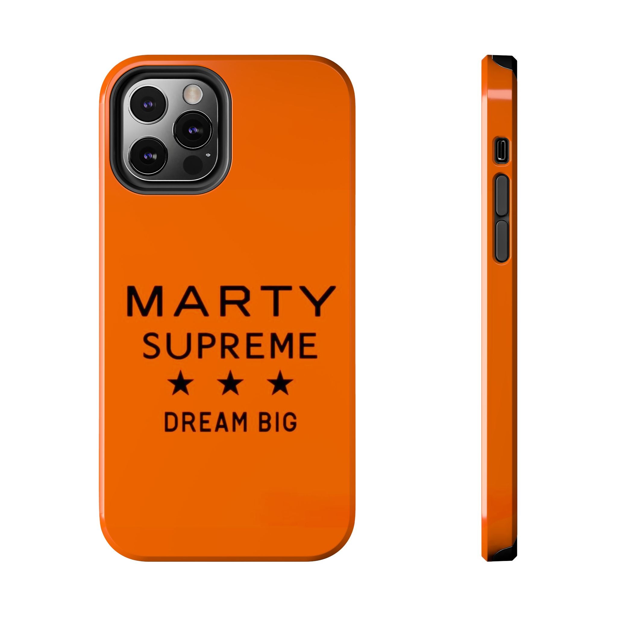 Marty Supreme Tough Phone Case — Orange 'Dream Big' Protective Cover