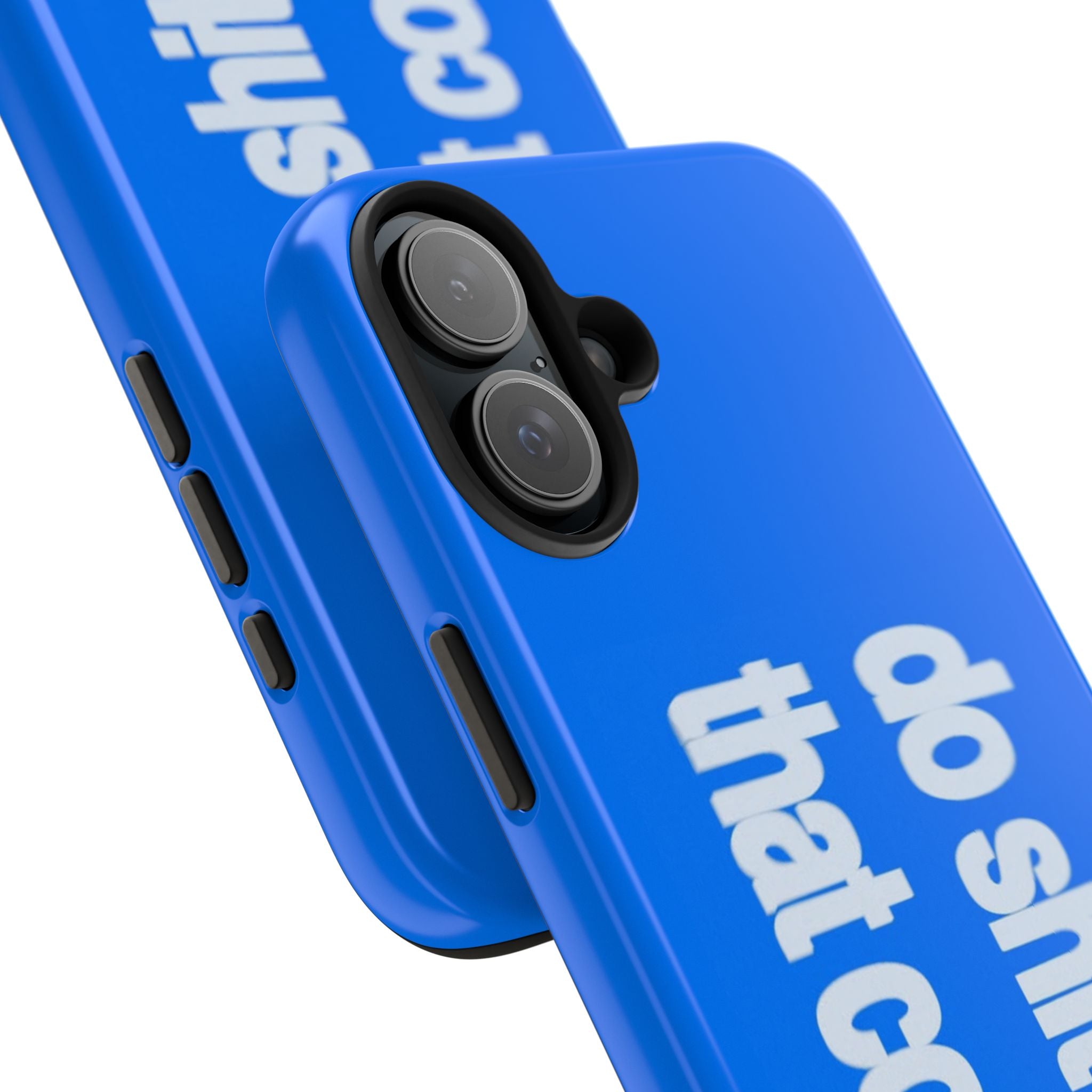 Do Shit That Counts Blue Tough Phone Case — Motivational Protective Cover
