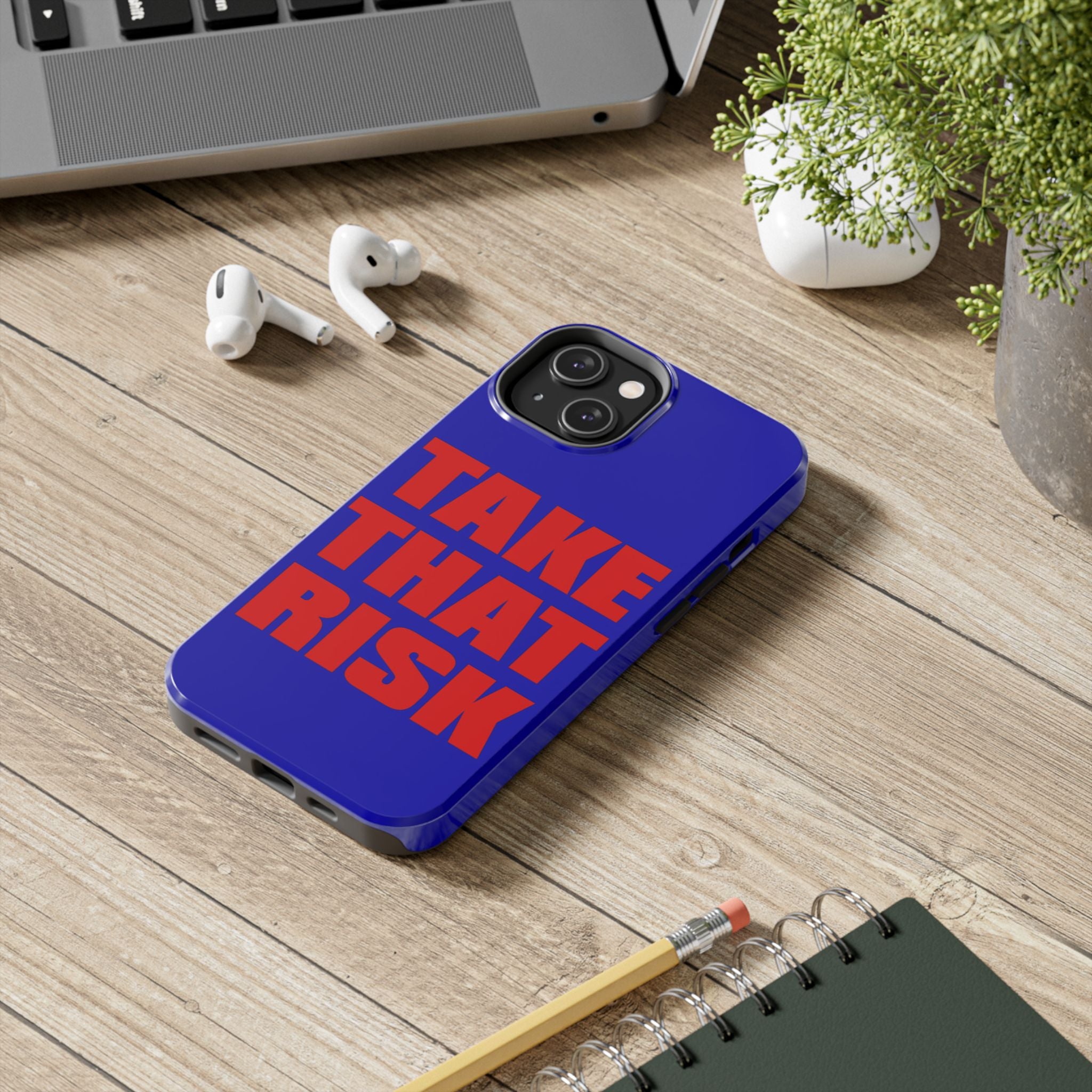 'Take That Risk' Tough Phone Case - Bold Red Typography on Royal Blue