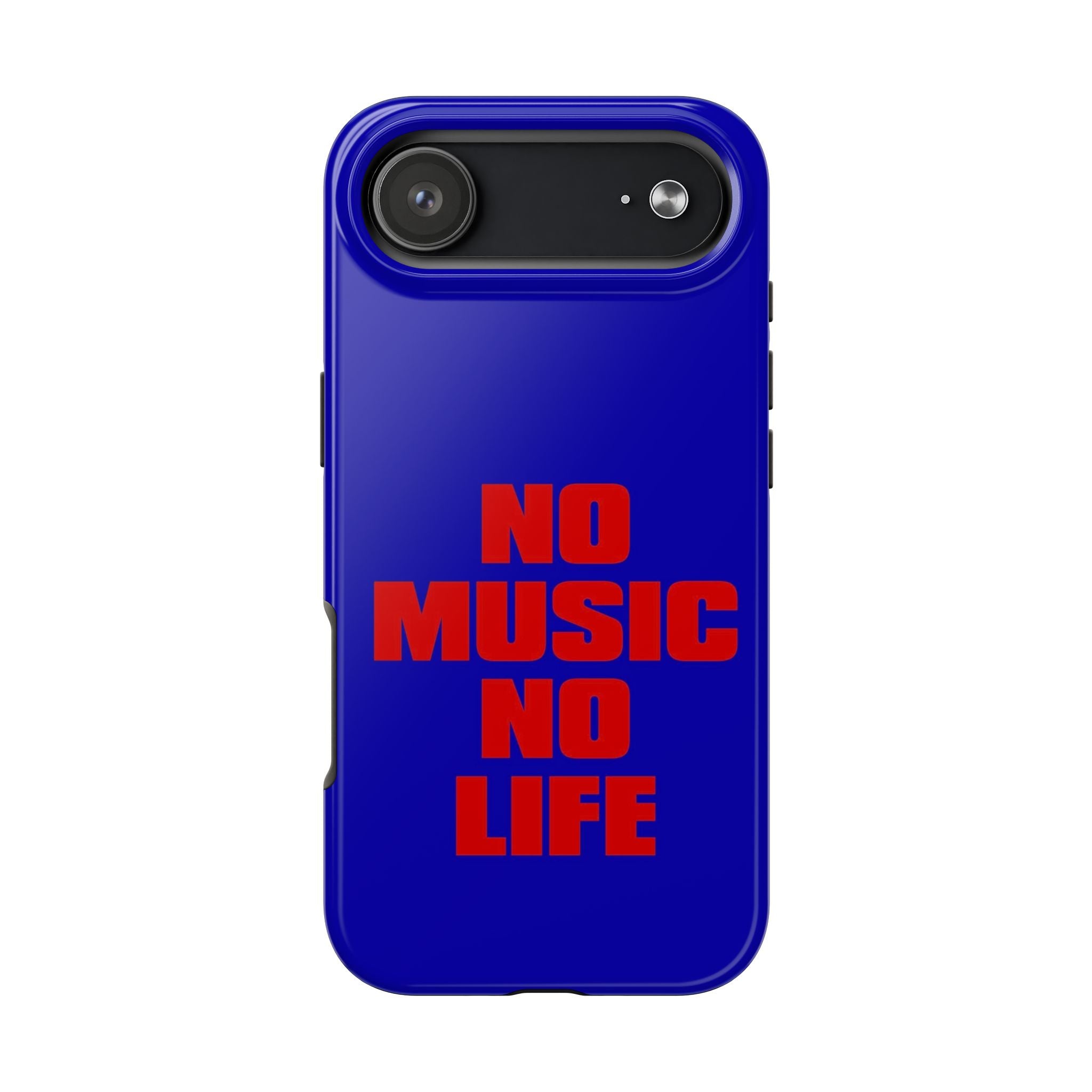 No Music No Life Phone Case — Bold Red Text on Blue Tough Protective Case