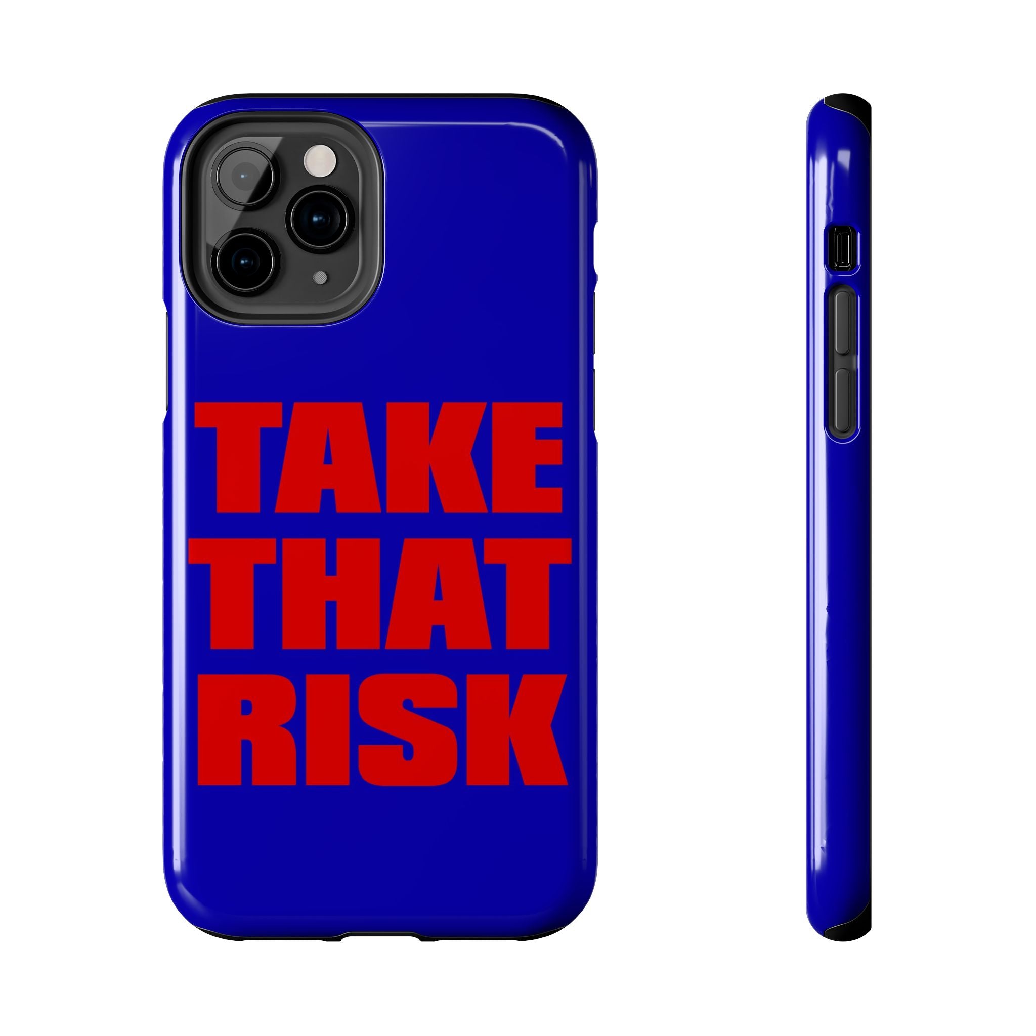 'Take That Risk' Tough Phone Case - Bold Red Typography on Royal Blue