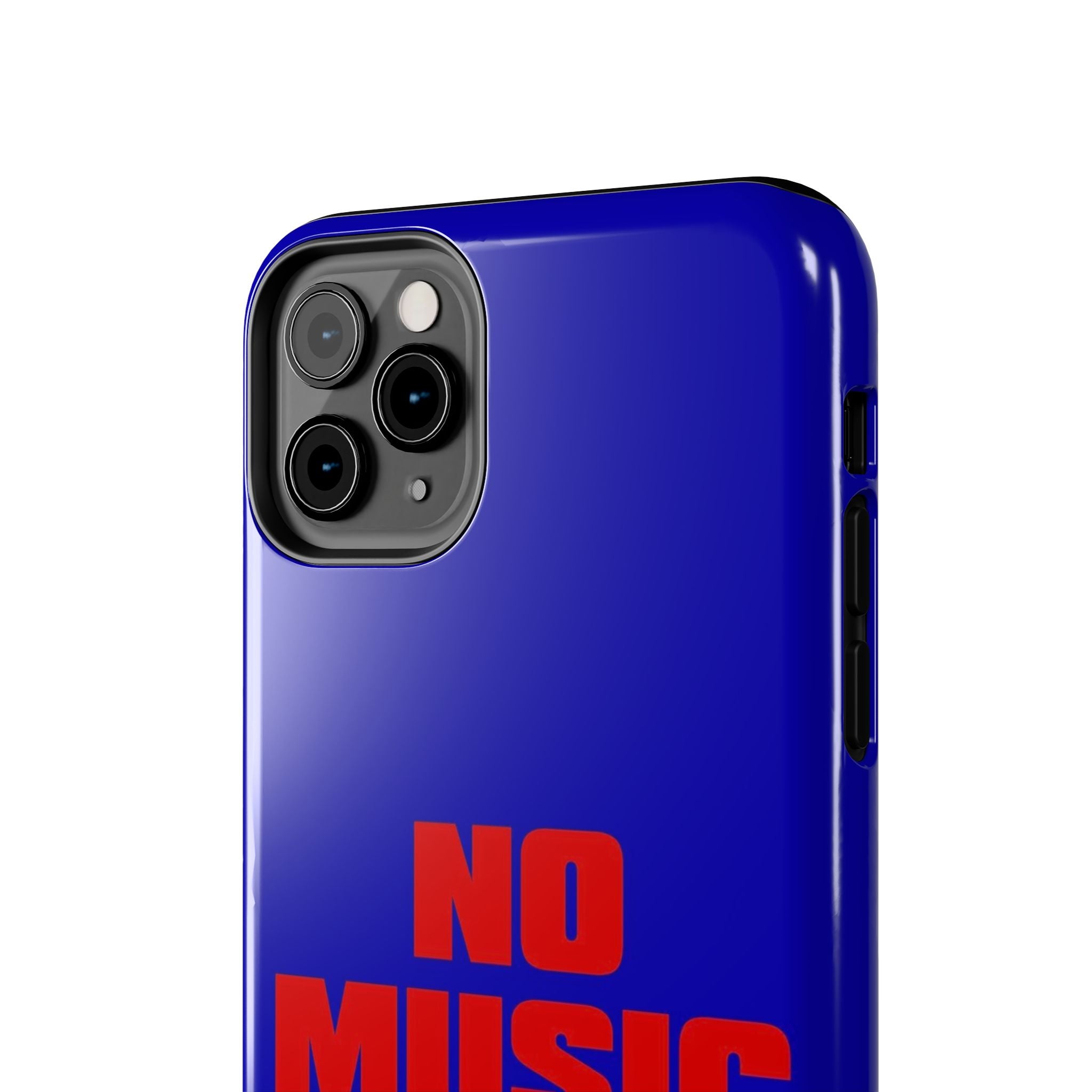 No Music No Life Phone Case — Bold Red Text on Blue Tough Protective Case