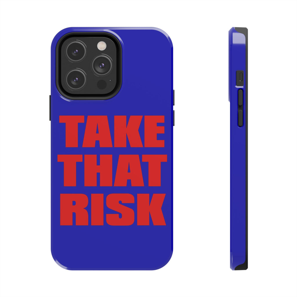 'Take That Risk' Tough Phone Case - Bold Red Typography on Royal Blue