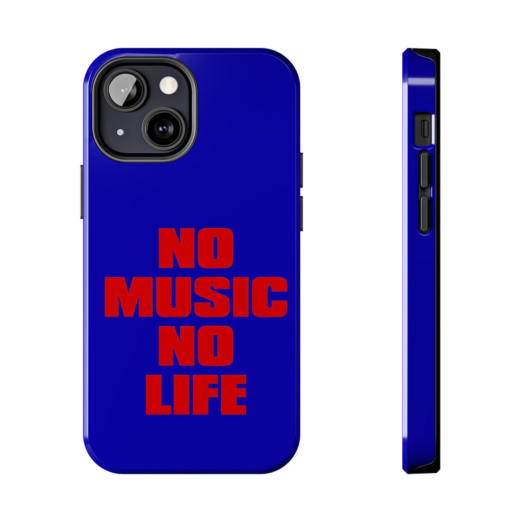 No Music No Life Phone Case — Bold Red Text on Blue Tough Protective Case