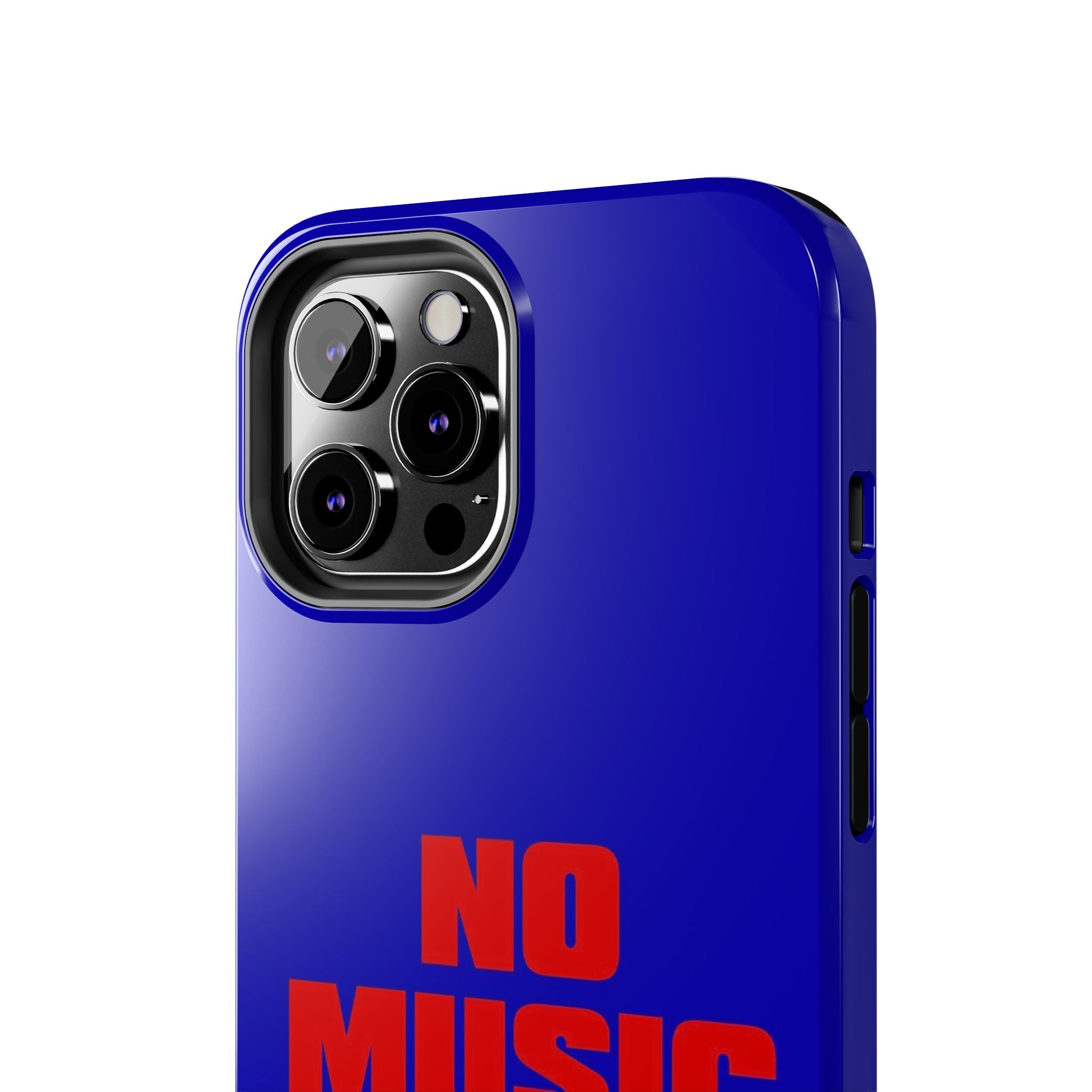 No Music No Life Phone Case — Bold Red Text on Blue Tough Protective Case