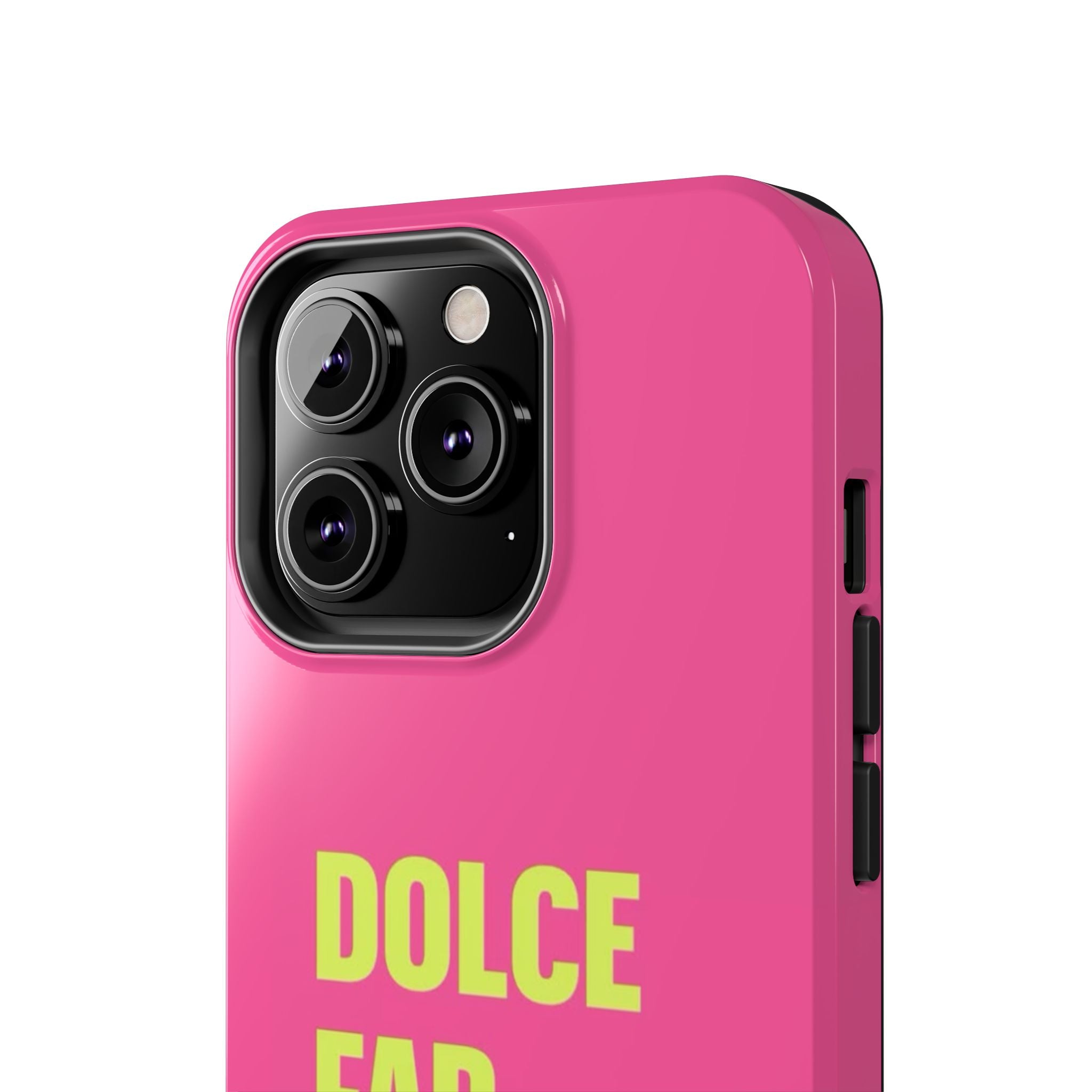 Dolce Far Niente Phone Case — Bright Pink Relaxation Quote Tough Cover