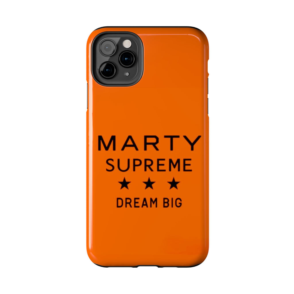 Marty Supreme Tough Phone Case — Orange 'Dream Big' Protective Cover