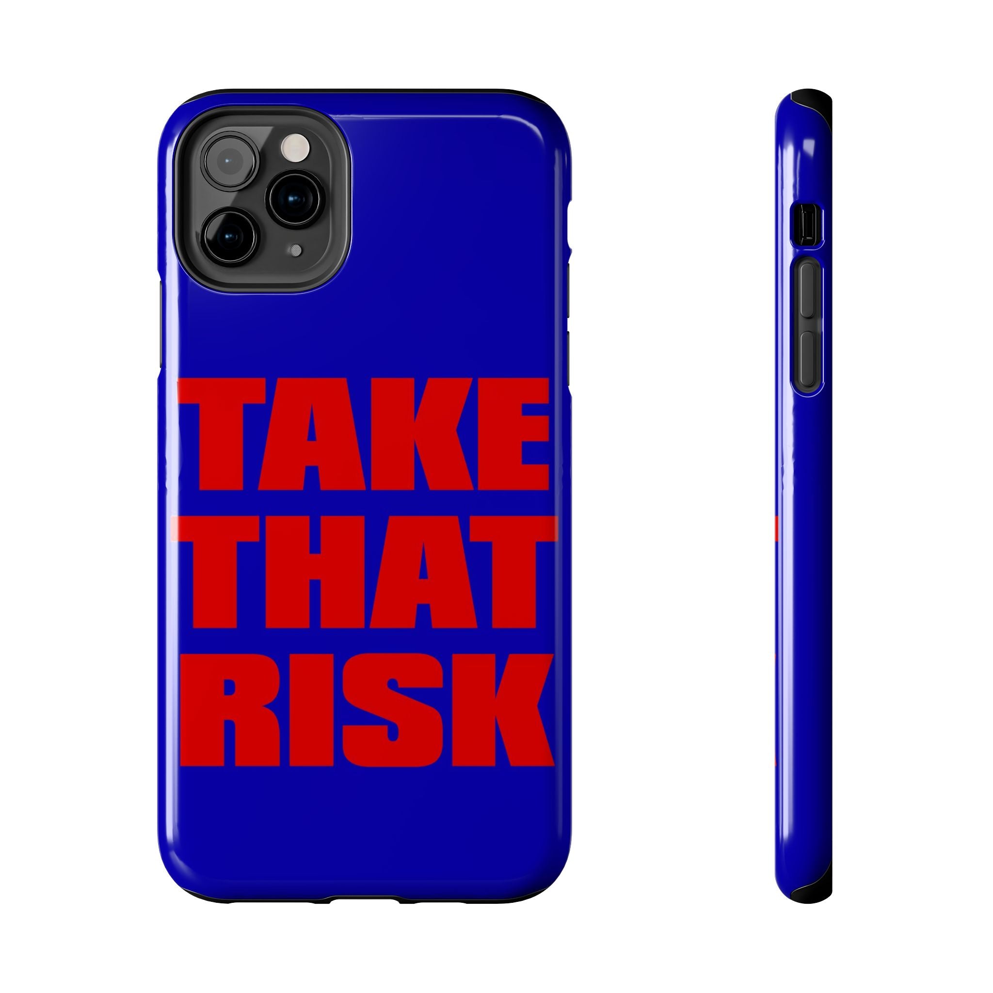 'Take That Risk' Tough Phone Case - Bold Red Typography on Royal Blue