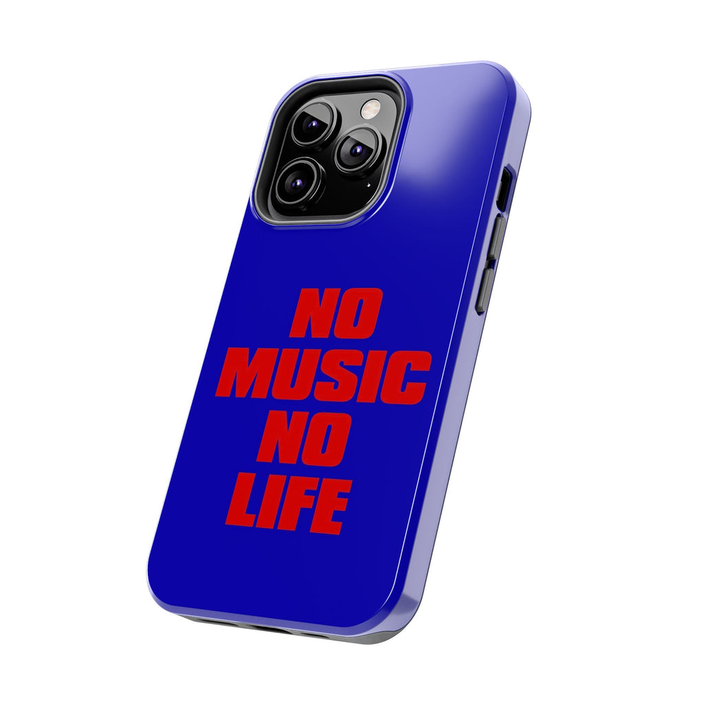 No Music No Life Phone Case — Bold Red Text on Blue Tough Protective Case