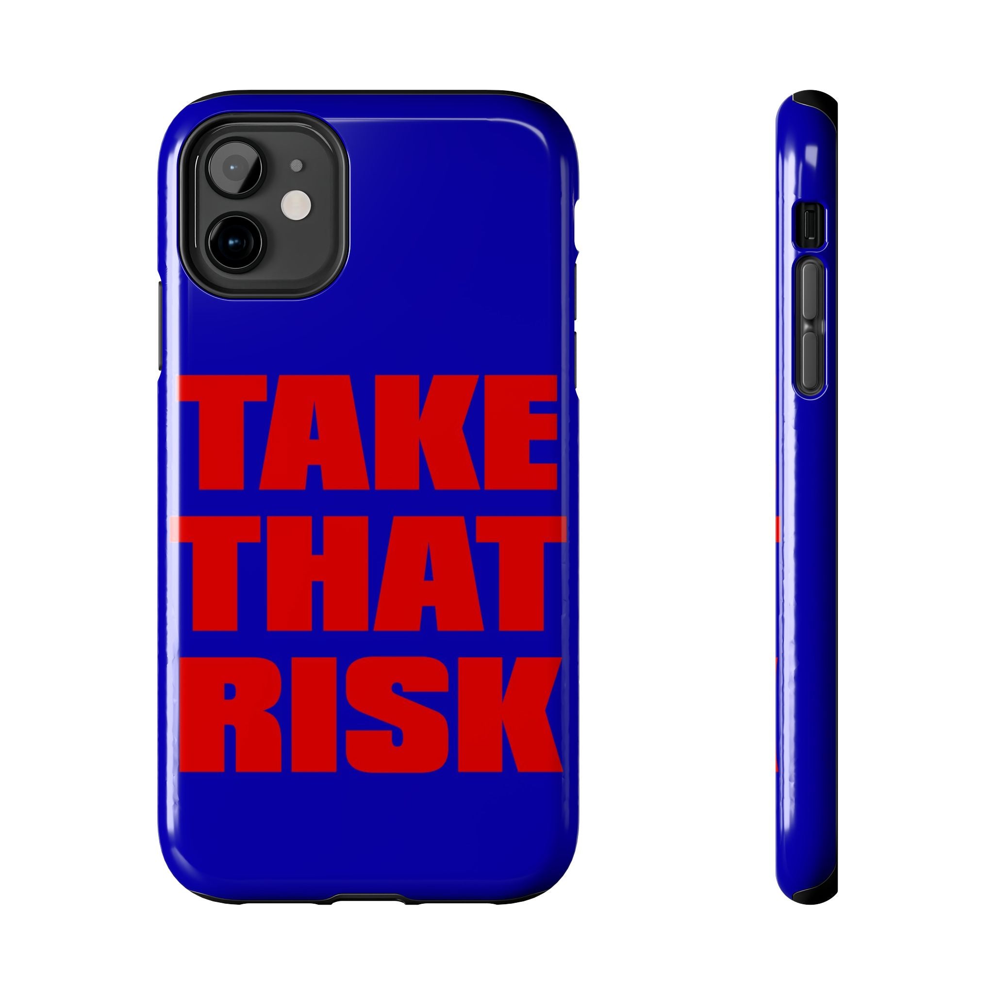 'Take That Risk' Tough Phone Case - Bold Red Typography on Royal Blue
