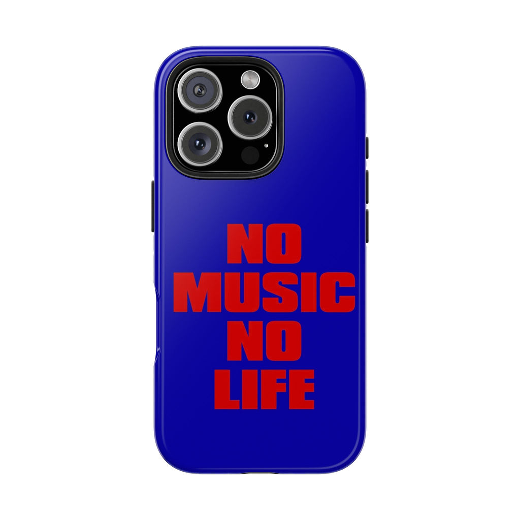 No Music No Life Phone Case — Bold Red Text on Blue Tough Protective Case