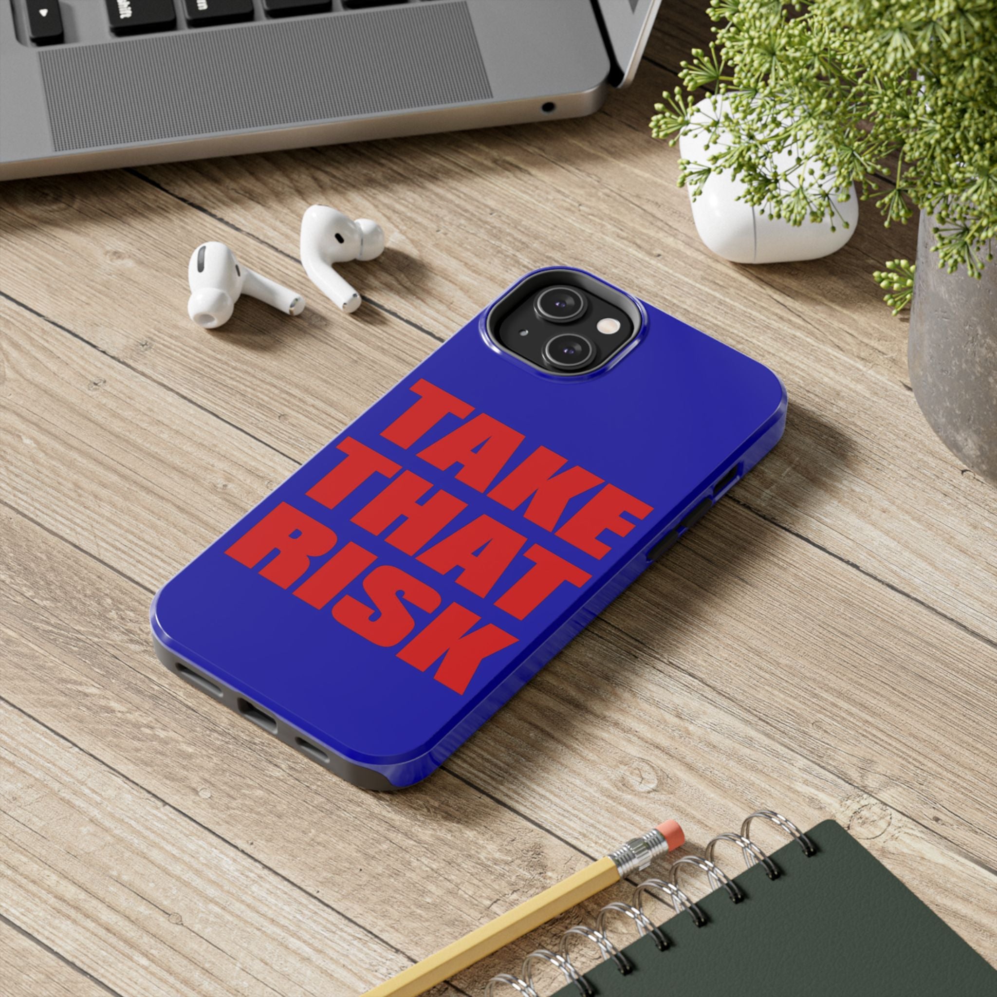 'Take That Risk' Tough Phone Case - Bold Red Typography on Royal Blue