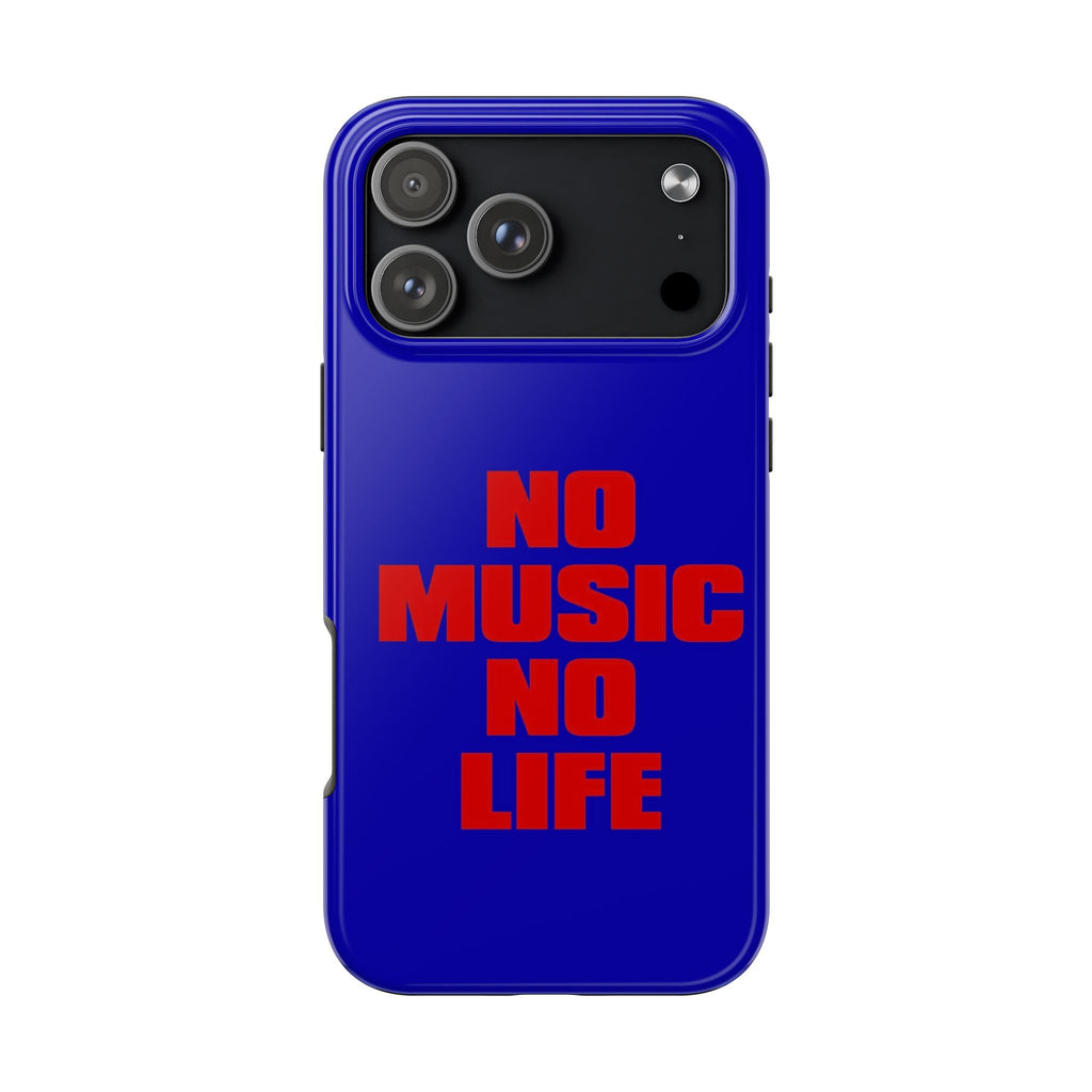 No Music No Life Phone Case — Bold Red Text on Blue Tough Protective Case