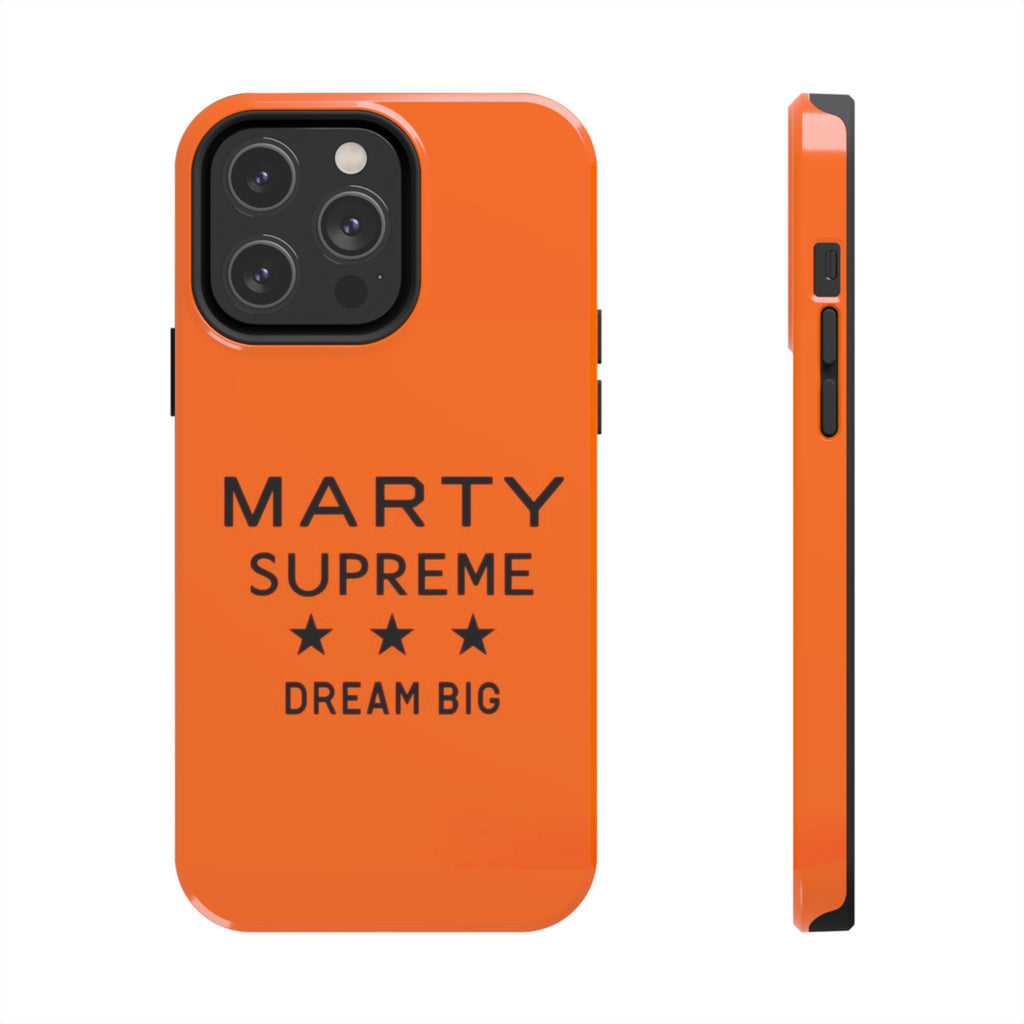 Marty Supreme Tough Phone Case — Orange 'Dream Big' Protective Cover