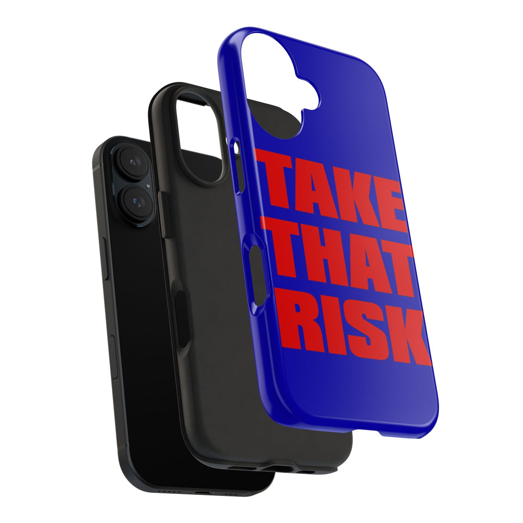 'Take That Risk' Tough Phone Case - Bold Red Typography on Royal Blue