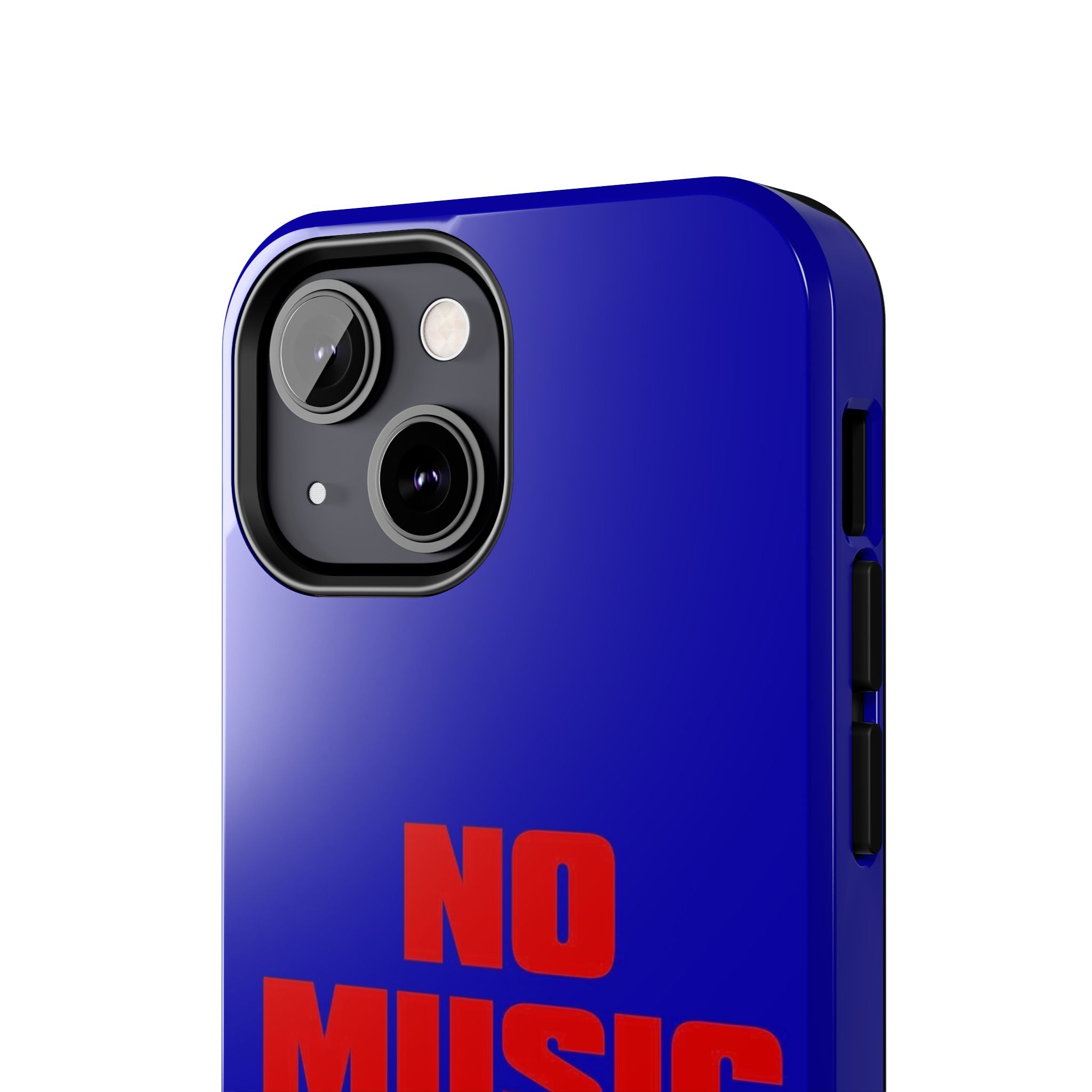 No Music No Life Phone Case — Bold Red Text on Blue Tough Protective Case