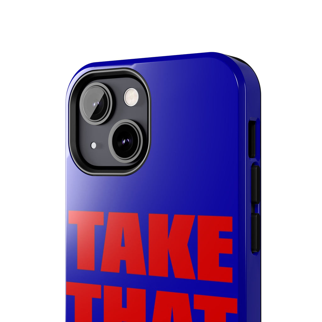 'Take That Risk' Tough Phone Case - Bold Red Typography on Royal Blue
