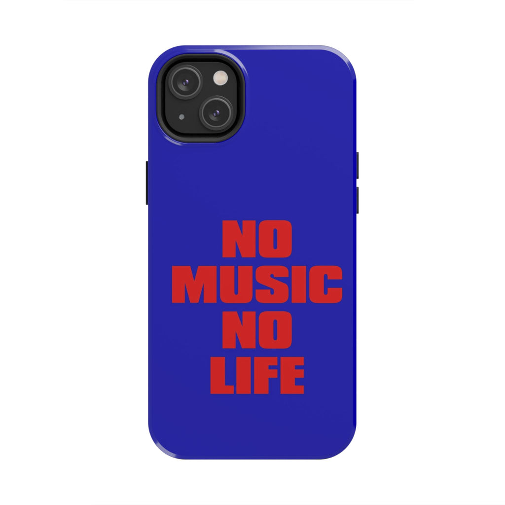 No Music No Life Phone Case — Bold Red Text on Blue Tough Protective Case