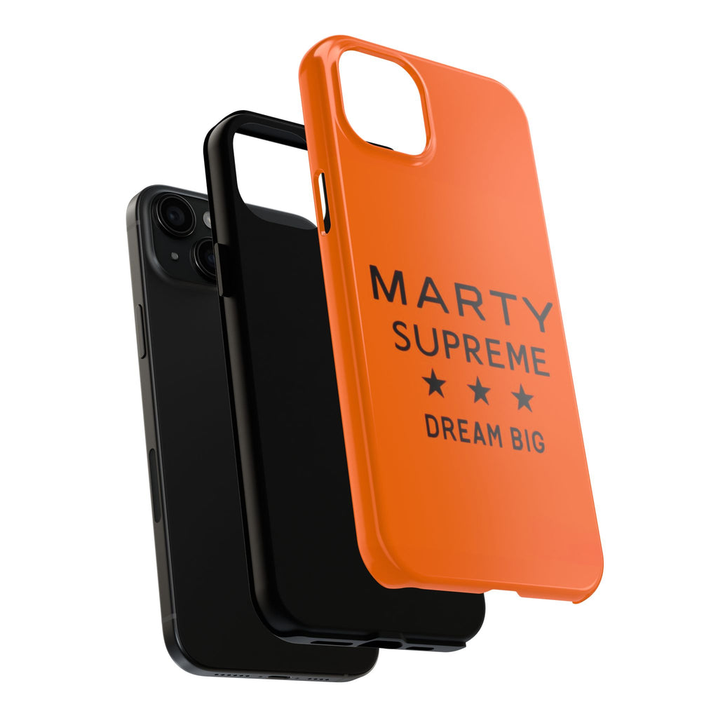 Marty Supreme Tough Phone Case — Orange 'Dream Big' Protective Cover