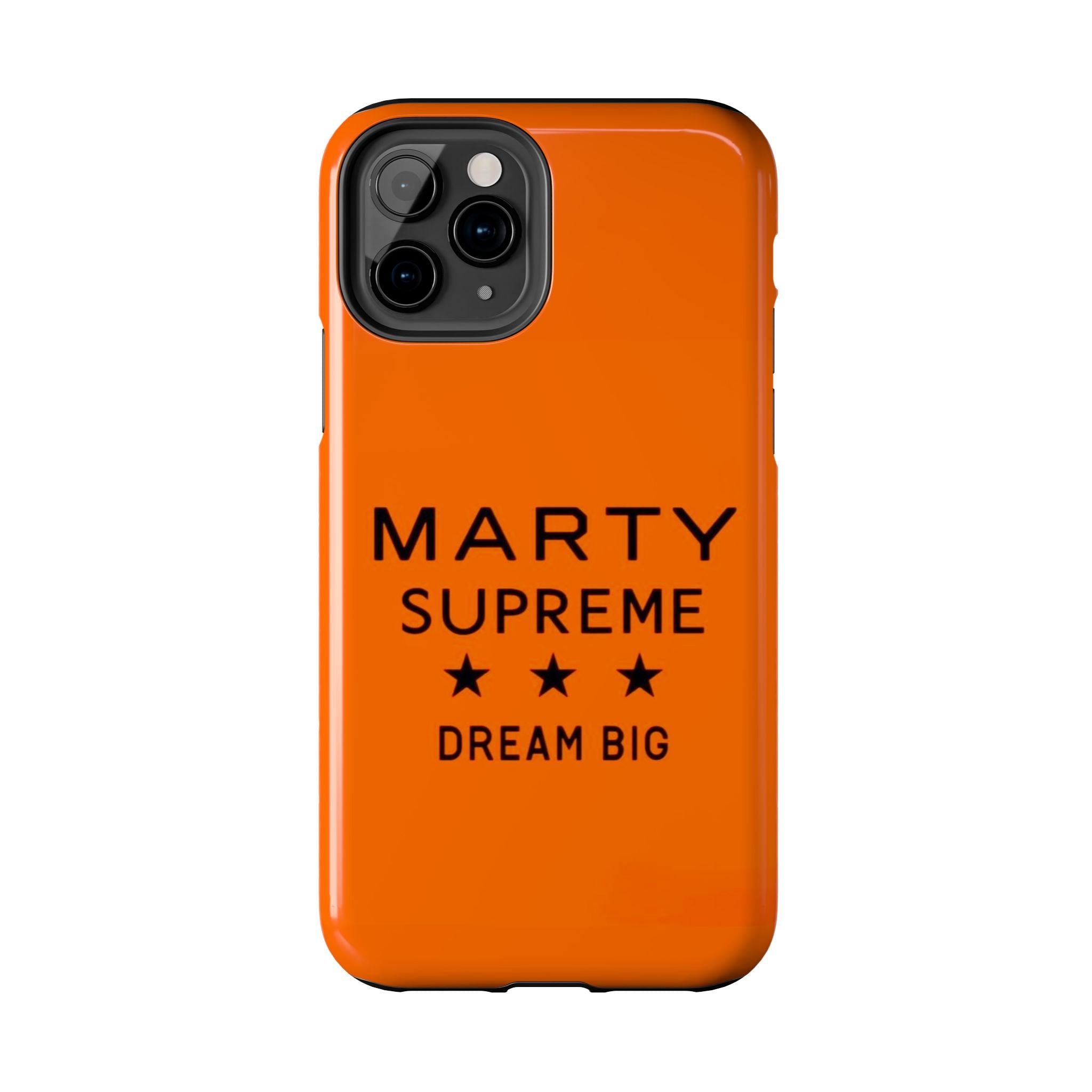 Marty Supreme Tough Phone Case — Orange 'Dream Big' Protective Cover