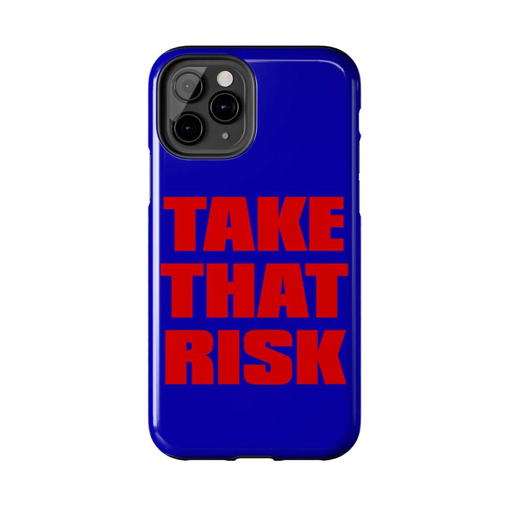 'Take That Risk' Tough Phone Case - Bold Red Typography on Royal Blue